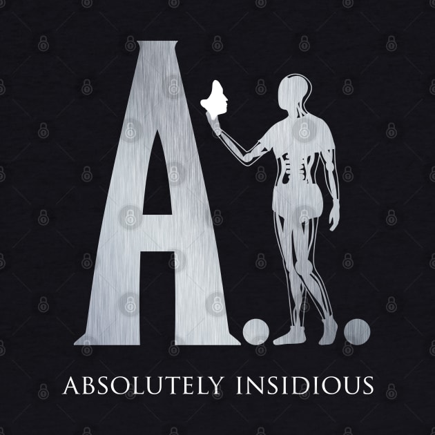 A.I. – Absolutely Insidious by andrew_kelly_uk@yahoo.co.uk